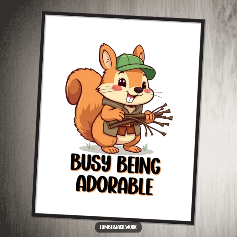 Funny squirrel lumberjack poster, a cheerful squirrel carrying twigs, embodying busy woodland humor and charm for wall decor.