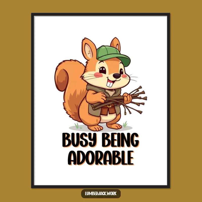 Funny Squirrel Lumberjack Poster: Cute Woodland Art, Perfect Wall Decor Funny Gift
