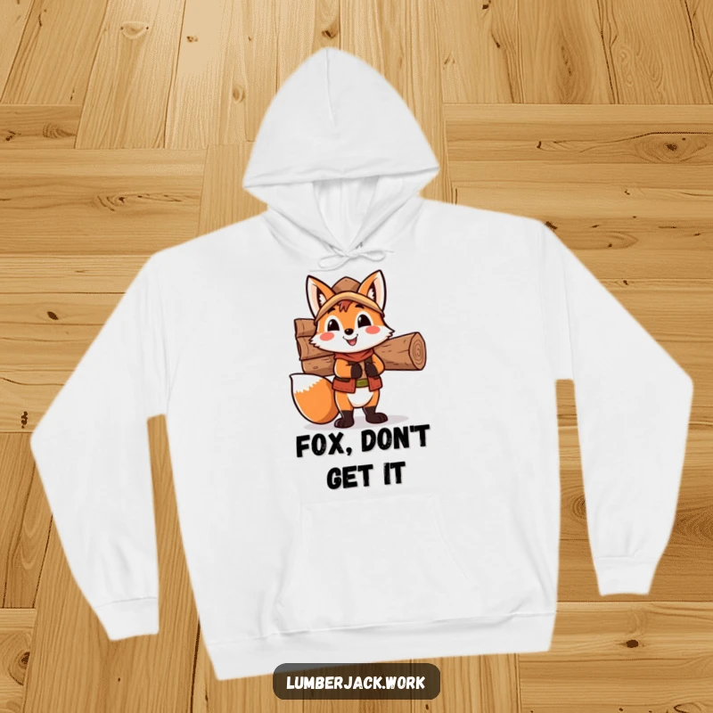 Funny fox lumberjack hoodie, featuring a happy fox character loaded with firewood, offering warmth and humorous style.