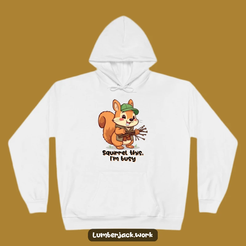 Funny Squirrel Lumberjack Hoodie: Cozy Energy, Perfect Warm Funny Gift