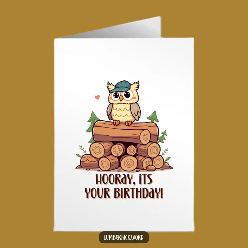 Free Printable Owl Lumberjack Birthday Card: Funny Downloadable Gift for Him!