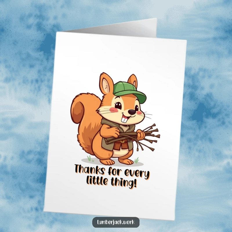Funny Free Printable Squirrel Lumberjack Thank You Card: A cheerful squirrel carrying twigs to say thanks.