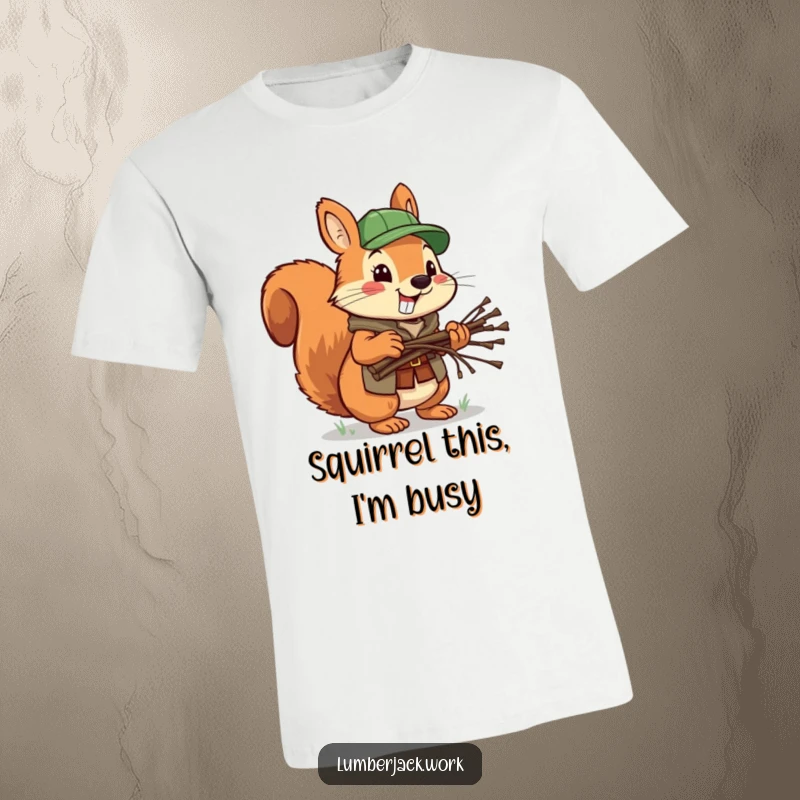 Funny squirrel lumberjack t-shirt, depicting a cheerful squirrel carrying twigs, full of energy and woodland humor.
